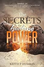THE SECRETS TO THE HEALING POWER: Principles of the Healing Power